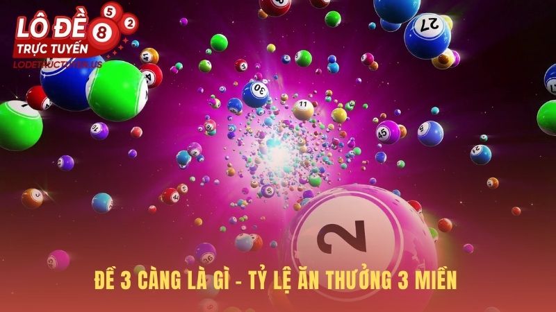 Tỷ lệ thưởng online cao vượt trội là sức hút của đề 3 càng