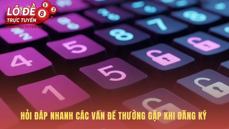Các câu hỏi nhanh về mục này