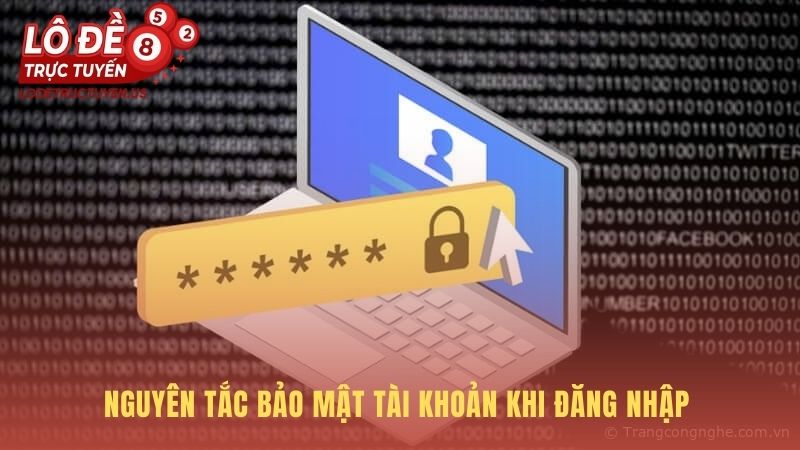 Nguyên tắc bảo mật nhấn mạnh thói quen an toàn của người dùng