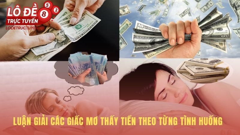 Luận giải mơ thấy tiền đánh số mấy theo từng chi tiết giấc mơ