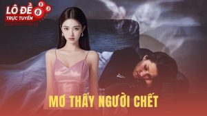 Mơ Thấy Người Chết
